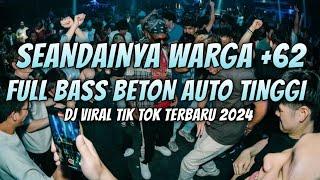 DJ SEANDAINYA WARGA +62 | DJ WARGA +62 VIRAL TIK TOK 2024