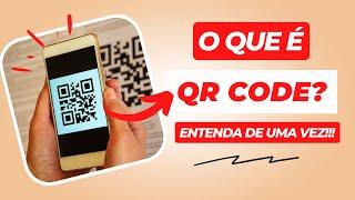 O que é QR CODE? Entenda um pouco mais sobre essa tecnologia!!!