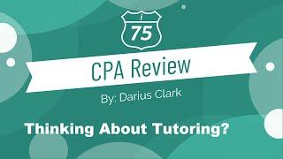 2024 CPA Exam-Are You Thinking about Tutoring? By Darius Clark