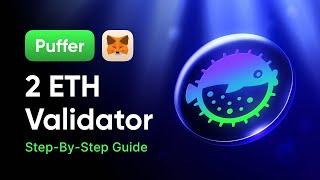 How to launch an Ethereum Validator on the Puffer liquid restaking protocol using Metamask