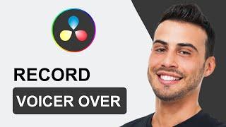 DaVinci Resolve 18: How To Record Audio Voice Over | Tutorial (2025)