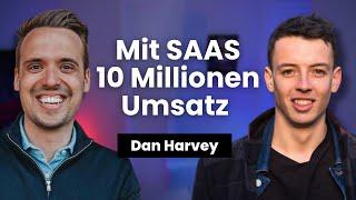 Skalierung auf über 10 Millionen Jahresumsatz mit SaaS-Unternehmen | Dan Harvey - Passion.io