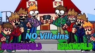 【FNF】No Villains - Mattsworld vs Eddsworld