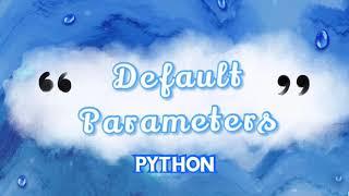 Default Parameters (Python)