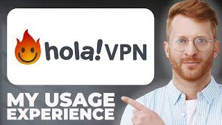 Hola VPN Review - Usage Experience