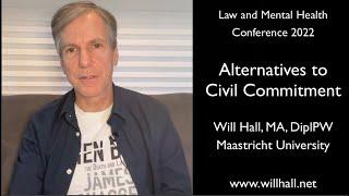 Will Hall | Alternatives to Forced Psychiatric Treatment | Mental Health Law Conference 2022