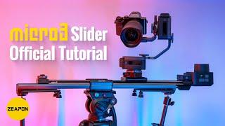 Micro3 Official Tutorial Launched! Do you know how to setup Micro3 slider?