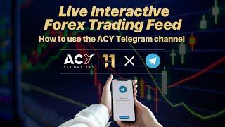 Telegram Live Interactive Trading Feed from ACY Securities - A How-To Guide Webinar Replay