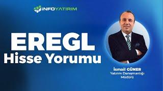 İsmail Güner'den EREGL Hisse Yorumu '17 Ocak 2025' | İnfo Yatırım