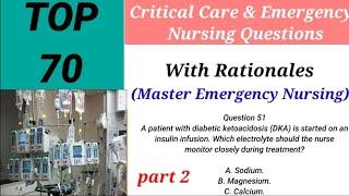 Critical Care & Emergency Nursing Questions with Rationale /Critical Care Think Like a Pro