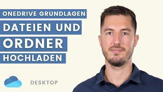 Über die Desktop-Anwendung Dateien und Ordner hochladen | OneDrive Grundlagen Kurs