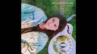 Just A Matter Of Time - Easy (full album)