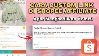 Tutorial Custom Link di Shopee Affiliate Program