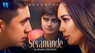 Alisher Zokirov | Алишер Зокиров - Sevamande (soundtrack)