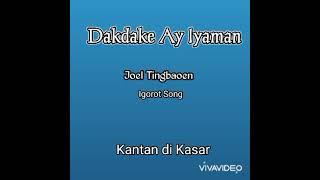 Dakdake ay Iyaman by Joel Tingbaoen