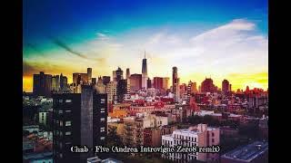 Chab - Five (Andrea Introvigne Zero 8 Remix)