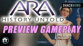 Ara: History Untold - Preview Gameplay