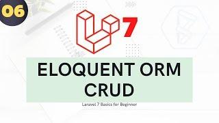 6 Laravel 7 for beginner - Eloquent ORM CRUD
