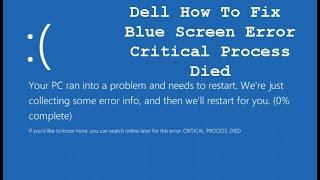 Dell How To Fix Blue Screen Error Critical Process Died