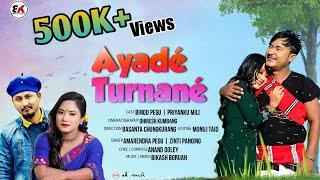 Ayade Turnane ~ BINOD PEGU || PRIYANKU MILI || AMARENDRA | ZINTI || New Mising Video Song 2022