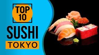 Top 10 Best Sushi Restaurants in Tokyo, Japan