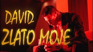 DAVID - ZLATO MOJE ( OFFICIAL VIDEO )