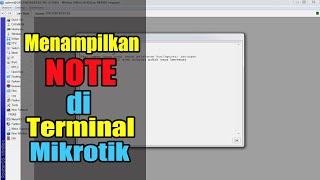 Menampilkan Note di Terminal Mikrotik