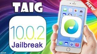 NEW TaiG iOS 10.0.2 / iOS 10 FULL JAILBREAK UNTETHERED for ALL devices!