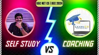 UGC NET | DEC 2024 | SELF STUDY VS. COACHING | WHICH IS BEST?