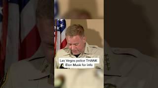 Las Vegas police THANK Elon Musk for info