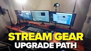 The Streaming Gear Upgrade PathWhat gear should you get first?