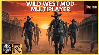 Wild West Mod Multiplayer W/ @Spartan85 7 Days to Die V 1.2