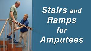 Stairs and Ramps For Amputees - Prosthetic Training: Episode 13