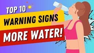 10 Signs You're Not Drinking Enough Water