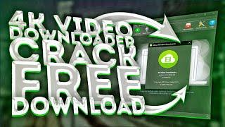 4K VIDEO DOWNLOADER FREE DOWNLOAD CRACK FOR PC 2023