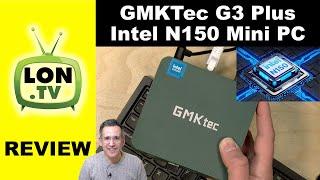 My Favorite Cheap Mini PC Gets an N150 Upgrade! GMKTec G3 Plus Review