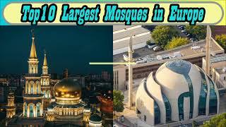 Top 10 Largest Mosques In Europe 