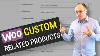 How to Set Up Woocommerce Custom Related Products? (3 minute hack)