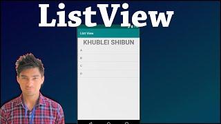 ListView in Android Studio | Android Studio | John Puwein | Khasi | Shillong | Meghalaya