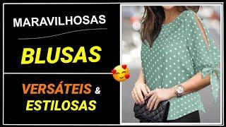 [ Blusas Femininas ] 50 Blusas Lindas para Deixar o Visual Super Moderno e Estiloso 