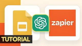 Zapier and ChatGPT For Google Slides: OpenAI For Presentations | Tutorial