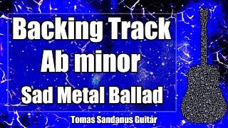 Ab minor Backing Track - Abm - A flat - Slow Sad Rock Metal Power Ballad Guitar Jam Backtrack