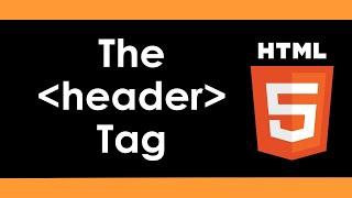 Intro to HTML5: Page Header using the Header Tag - Part 7