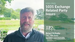 1031 Exchange Related Party Issues   Brian McNulty IPX1031