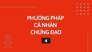 PHƯƠNG PHÁP CÁ NHÂN CHỨNG ĐẠO - Phần 4 | Mục sư Bùi Văn Ba