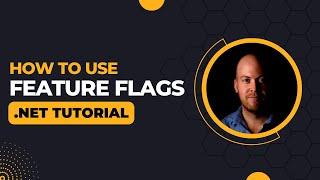 How to use Feature Flags in C# | .NET Tutorial