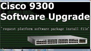 Cisco 9300 IOS Software Upgrade