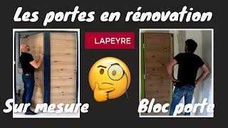 EP 18 : je teste Lapeyre : portes intérieures de rénovation sur mesure et blocs portes "Naïade"