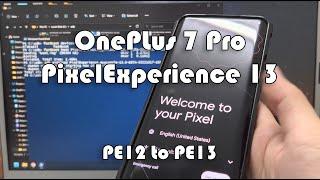 OnePlus 7 Pro Pixel Experience 13 - From PE12 to PE13