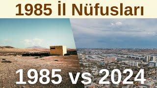 39 Yılda Yaşanan Nüfus Değişimi - 1985 Sıralı İl Nüfusları - 1. Bölüm